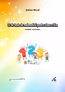 33 de teste de matematica pentru clasa a III-a. Auxiliar curricular