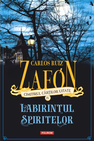 Cimitirul cartilor uitate. Labirintul spiritelor Vol.4