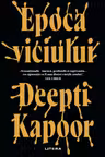 EPOCA VICIULUI.