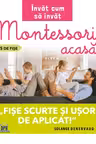 Invat cum sa invat. Montessori acasa in 35 de fise