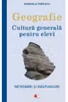 GEOGRAFIE. Cultura generala pentru elevi