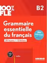 100% FLE - Grammaire essentielle du francais niv. B2 - Livre + CD