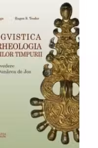 Lingvistica si Arheologia Slavilor Timpurii-O alta vedere de la Dunarea de Jos