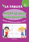La tăbliță: Învățăm să scriem. Exerciții grafice 5-7 ani