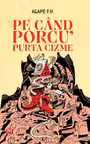 Pe când porcu' purta cizme