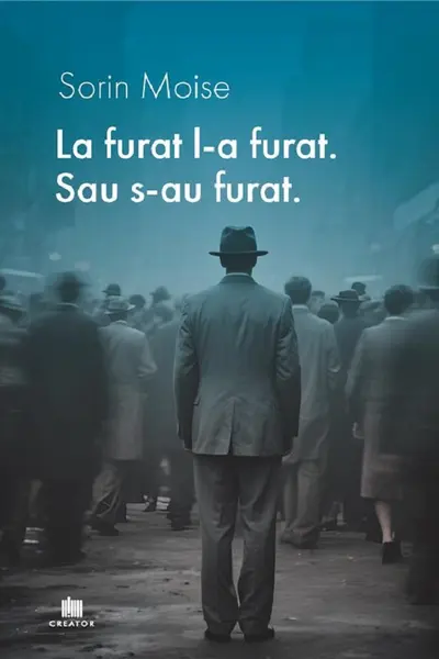 La furat l-a furat. Sau s-au furat