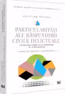 Particularitati ale raspunderii civile delictuale in materia dreptului european al concurentei. Studiu de teorie si jurisprudenta