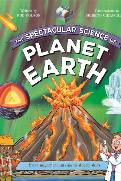 The Spectacular Science of Planet Earth