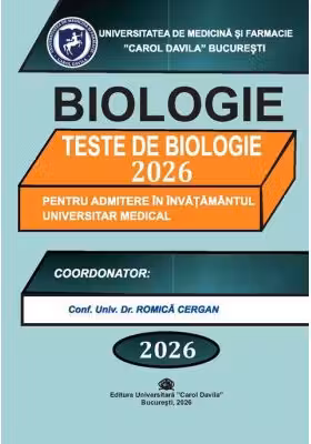 Biologie - Carol Davila. Teste de biologie pentru admiterea in invatamantul universitar medical 2026
