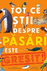 Tot ce stii despre pasari este GRESIT!