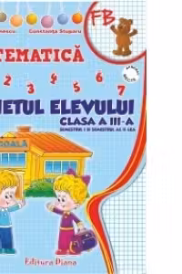 Matematica. Caietul elevului clasa a III-a