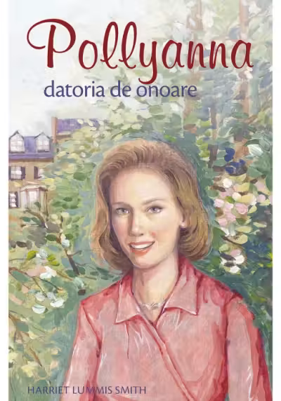 Pollyanna . Datoria de onoare Vol.5