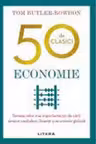 50 DE CLASICI. ECONOMIE.