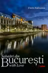 Salutari din Bucuresti with Love
