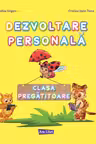 Dezvoltare personala - Clasa pregatitoare - Caiet de lucru