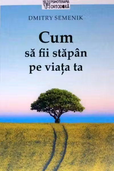 Cum să fii stăpân pe viața ta