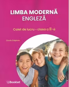 Limba moderna engleza. Caiet de lucru pentru clasa a 2-a