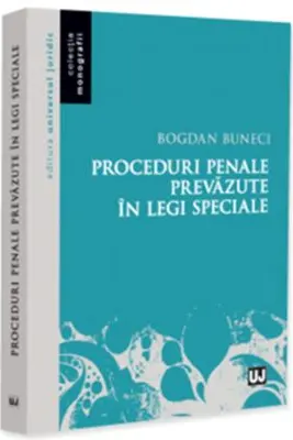Proceduri penale prevazute in legi speciale