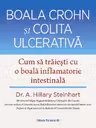 Boala Crohn si colita ulcerativa. Cum sa traiesti cu o boala inflamatorie intestinala
