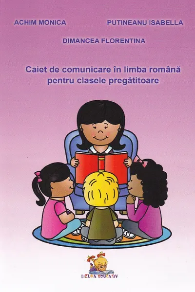 Caiet de comunicare in limba romana pentru clasa pregatitoare