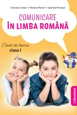 Comunicare in limba romana. Caiet de lucru pentru clasa 1 dupa manualul EDU