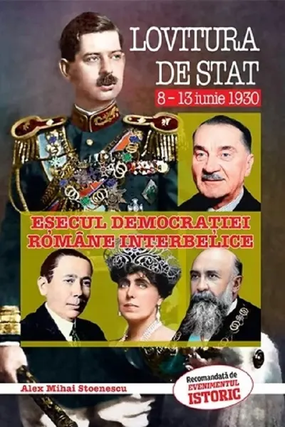 Lovitura de stat 8-13 iunie 1930. Eșecul Democrației Române Interbelice