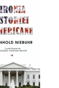 Ironia istoriei americane