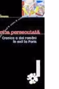 Biserica persecutata - Cronica a doi romani in exil la Paris