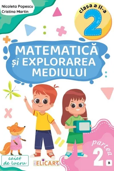 Matematica si explorarea mediului - Clasa 2 Partea 2 Caiet (B)