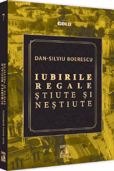 Iubirile regale, stiute si nestiute
