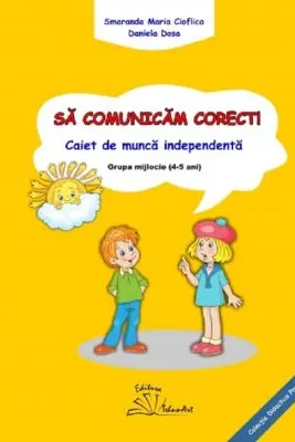 Sa comunicam corect! Grupa mijlocie - Smaranda Maria Cioflica, Daniela Dosa