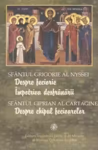 Despre feciorie. Impotriva desfranarii. Despre chipul fecioarelor