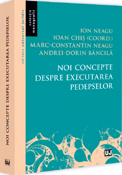 Noi concepte despre executarea pedepselor