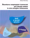 Dezvoltarea competentelor transversale prin educatia outdoor in ciclul achizitiilor fundamentale. Studii si abordari aplicative