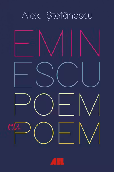 Eminescu, poem cu poem. La o noua lectura