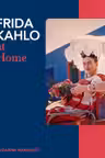Frida Kahlo at Home