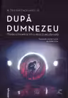 După Dumnezeu. Morală și bioetică într-o epocă secularizată