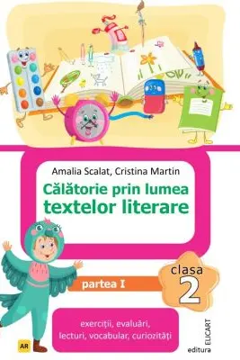 Calatorie prin lumea textelor literare. Clasa a 2-a. Partea 1 (AR)