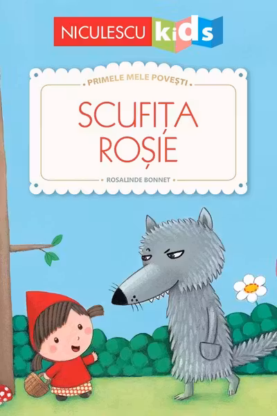 Scufita Rosie. Primele mele povesti