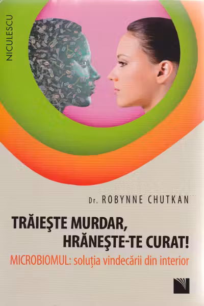 Trăieşte murdar, hrăneşte-te curat!