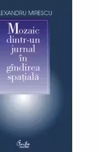 Mozaic dintr-un jurnal in gindirea spatiala