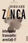 Interpolul transmite: arestati-l!