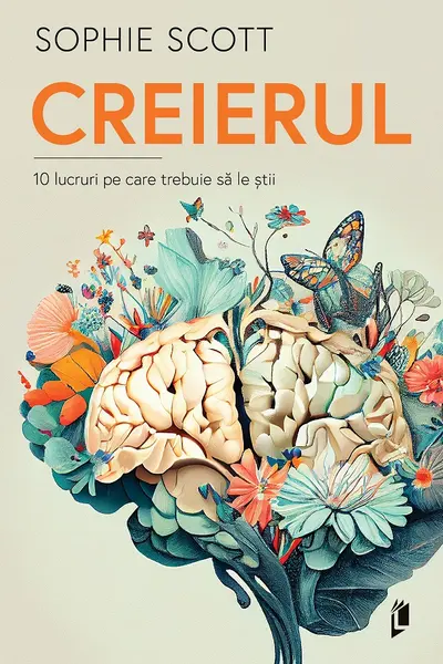 CREIERUL. 10 lucruri pe care trebuie sa le stii
