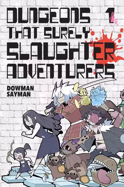 Dungeons That Surely Slaughter Adventurers - Volume 1