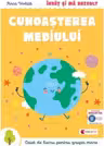 Invat si ma dezvolt. Cunoasterea mediului. Caiet de lucru pentru grupa mare