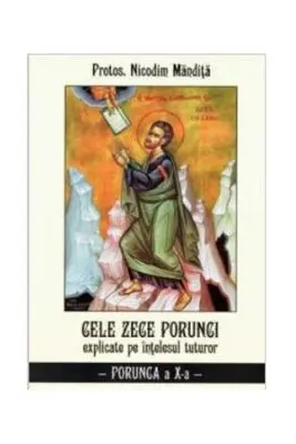 Cele zece porunci explicate pe înțelesul tuturor. Porunca a X-a
