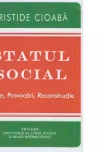 Statul social. Teorie, provocari, reconstructie