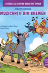 Muzicantii din Bremen. Citesc cu litere mari de tipar