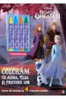 Regatul de gheata II. Coloram cu Anna, Elsa si prietenii lor
