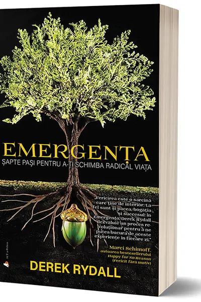 Emergenta. Sapte pasi pentru a-ti schimba radical viata